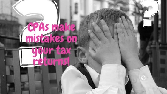 CPAs make mistakes on your tax returns and how to avoid errors