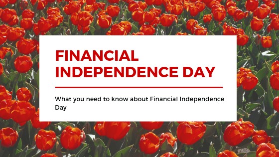 What you need to know about Financial Independence Day
