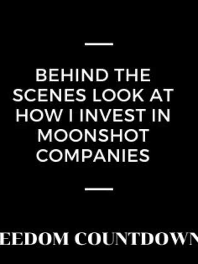 Behind The Scenes Look At How I Invest In Moonshot Companies Story