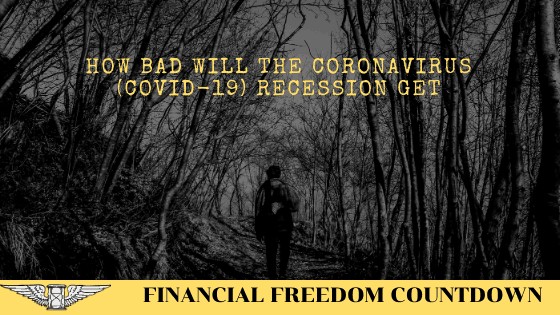 How bad will the Coronavirus (COVID-19) recession get