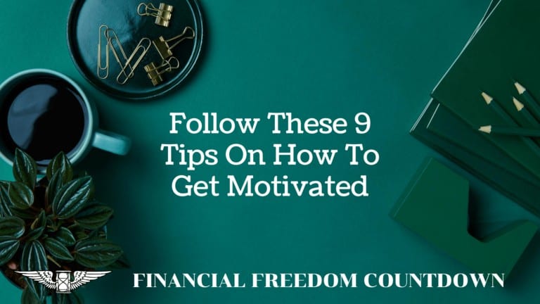 Follow These 9 Tips On How To Get Motivated