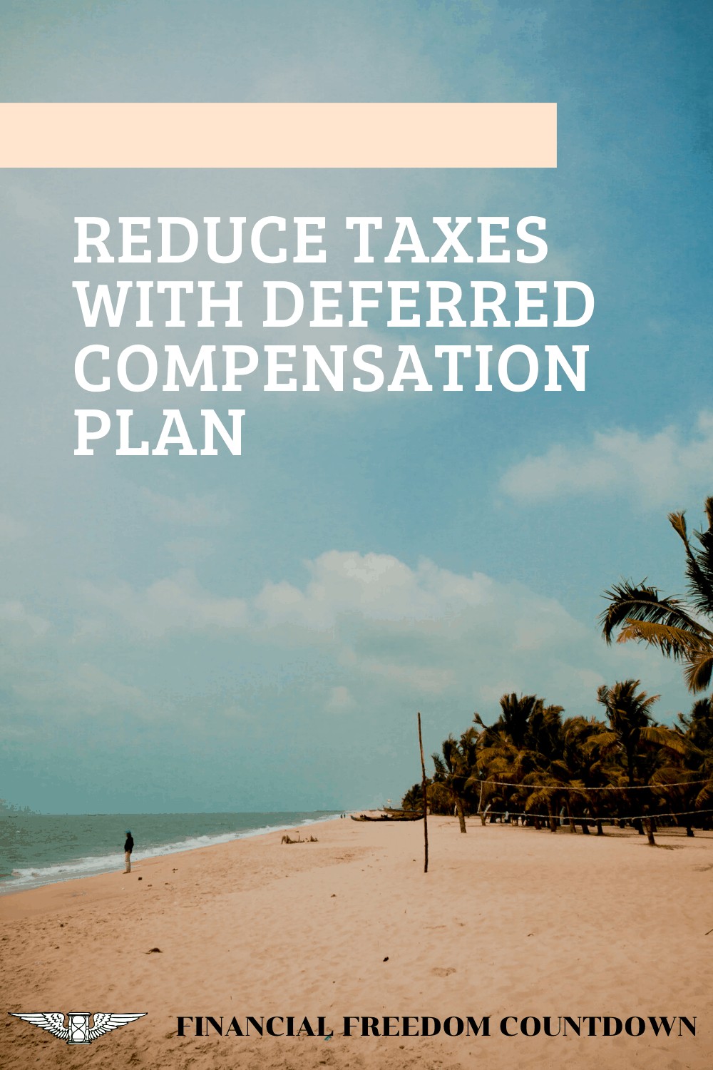 Reduce taxes with Deferred Compensation Plan