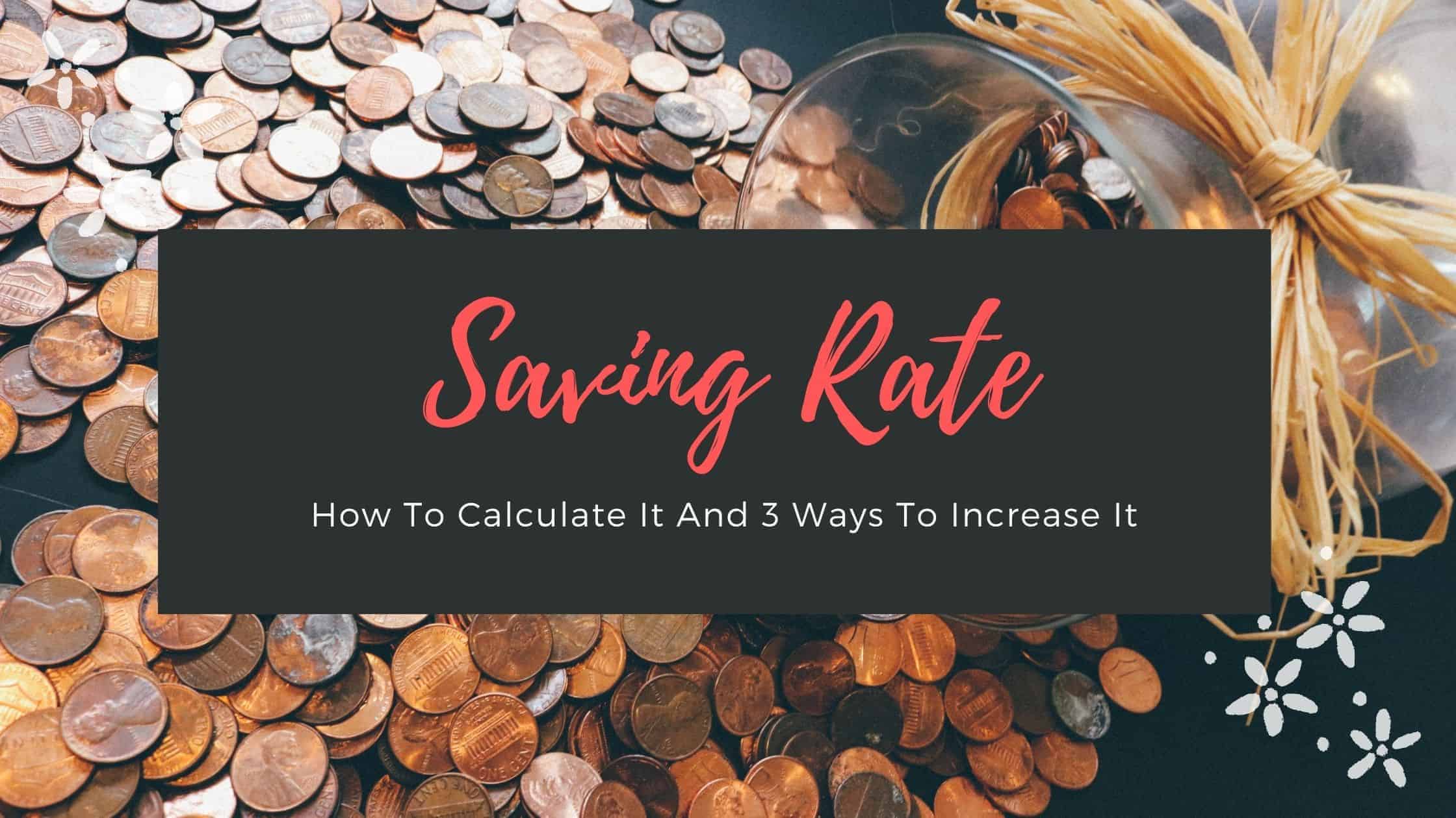 Saving Rate How To Calculate It And 3 Ways To Increase It Financial