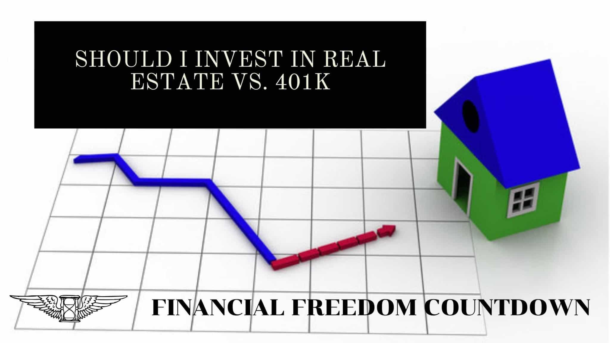 Should I Invest In Real Estate Vs. 401K How To Actually Compare