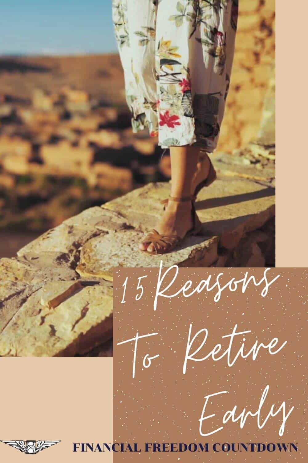 Don't jump into early retirement without planning. But don't delay it if you covered everything. Learn 15 good reasons to retire early and  how to achieve it.