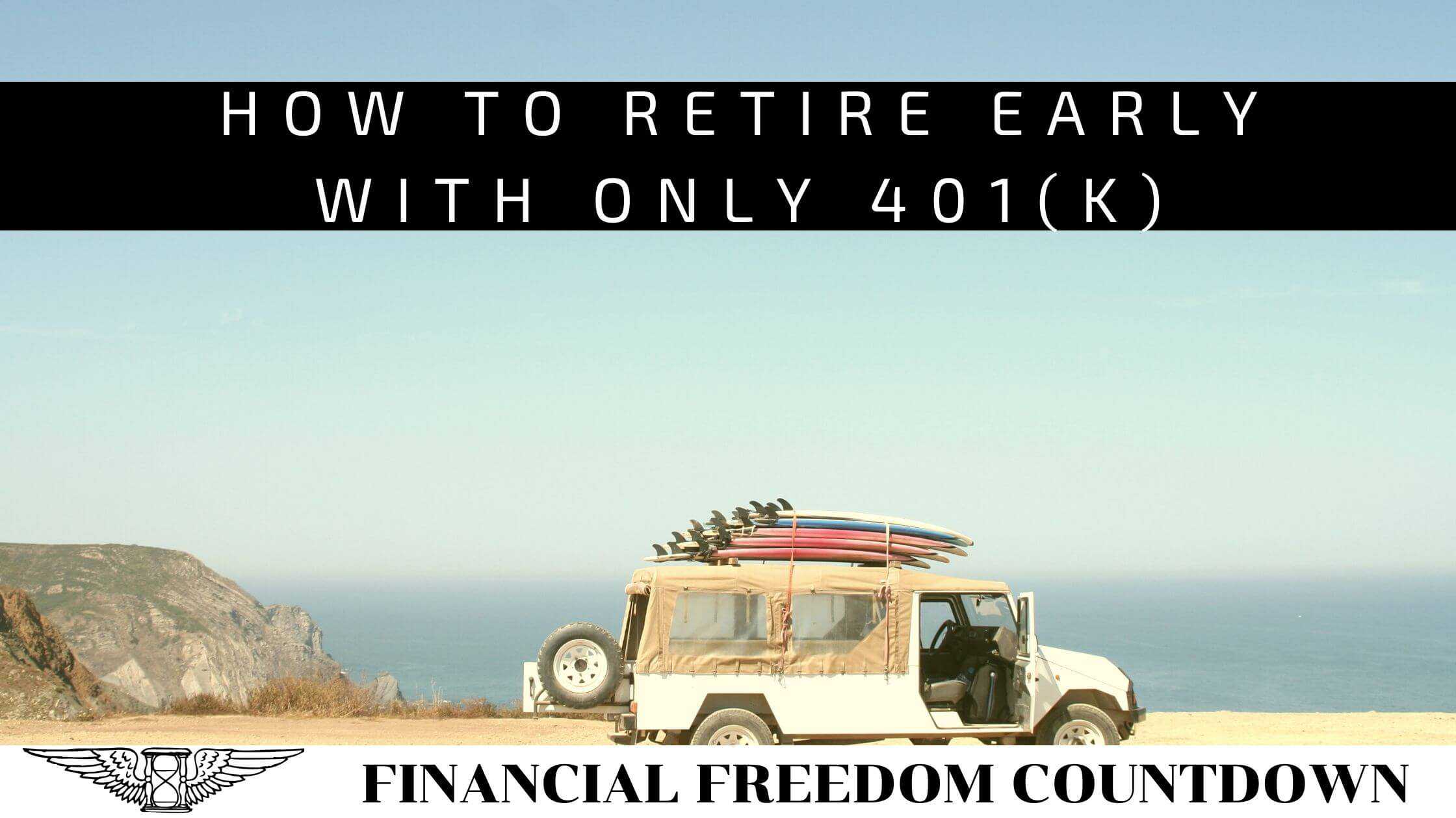 How To Retire Early With 401(K)