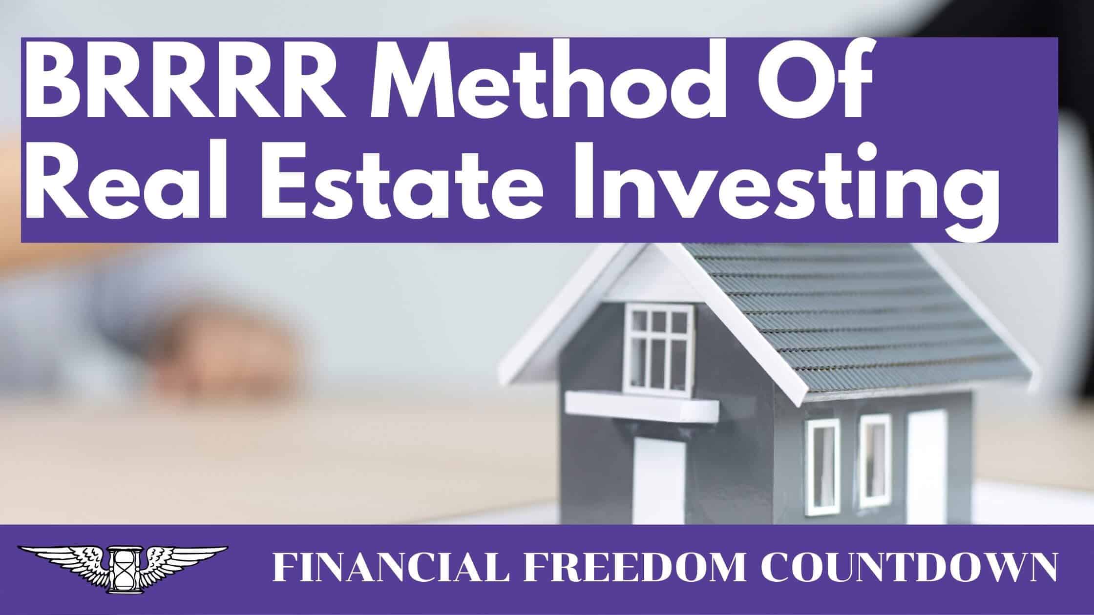 BRRRR Method Real Estate Investing