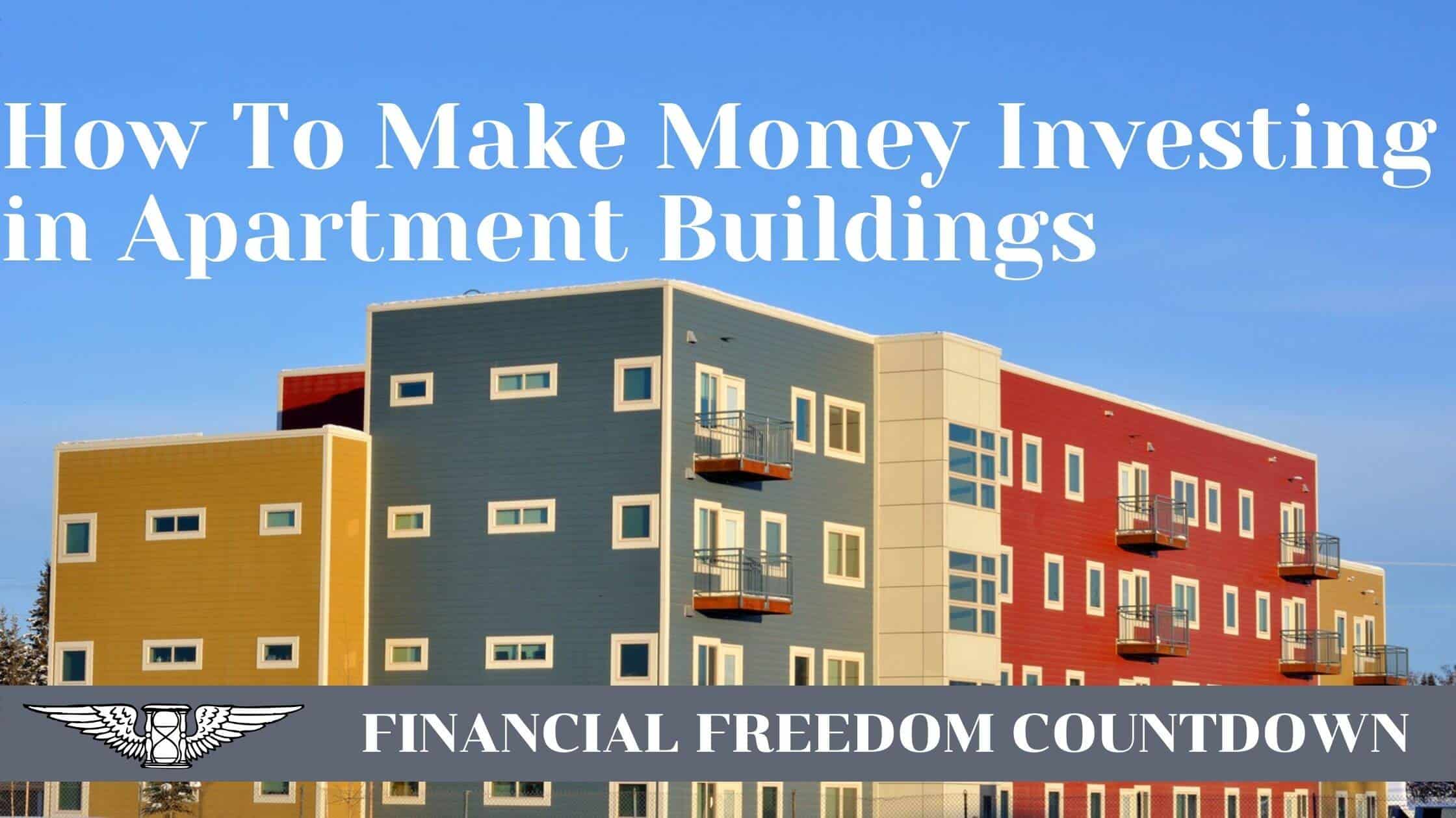 How To Make Money Investing In Apartment Buildings Financial