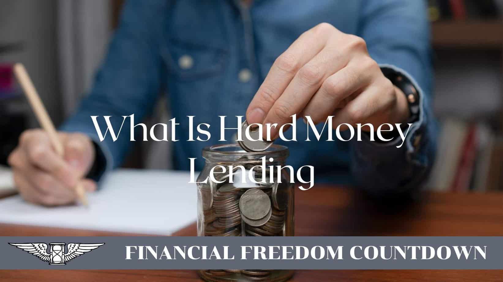 What Is Hard Money Lending
