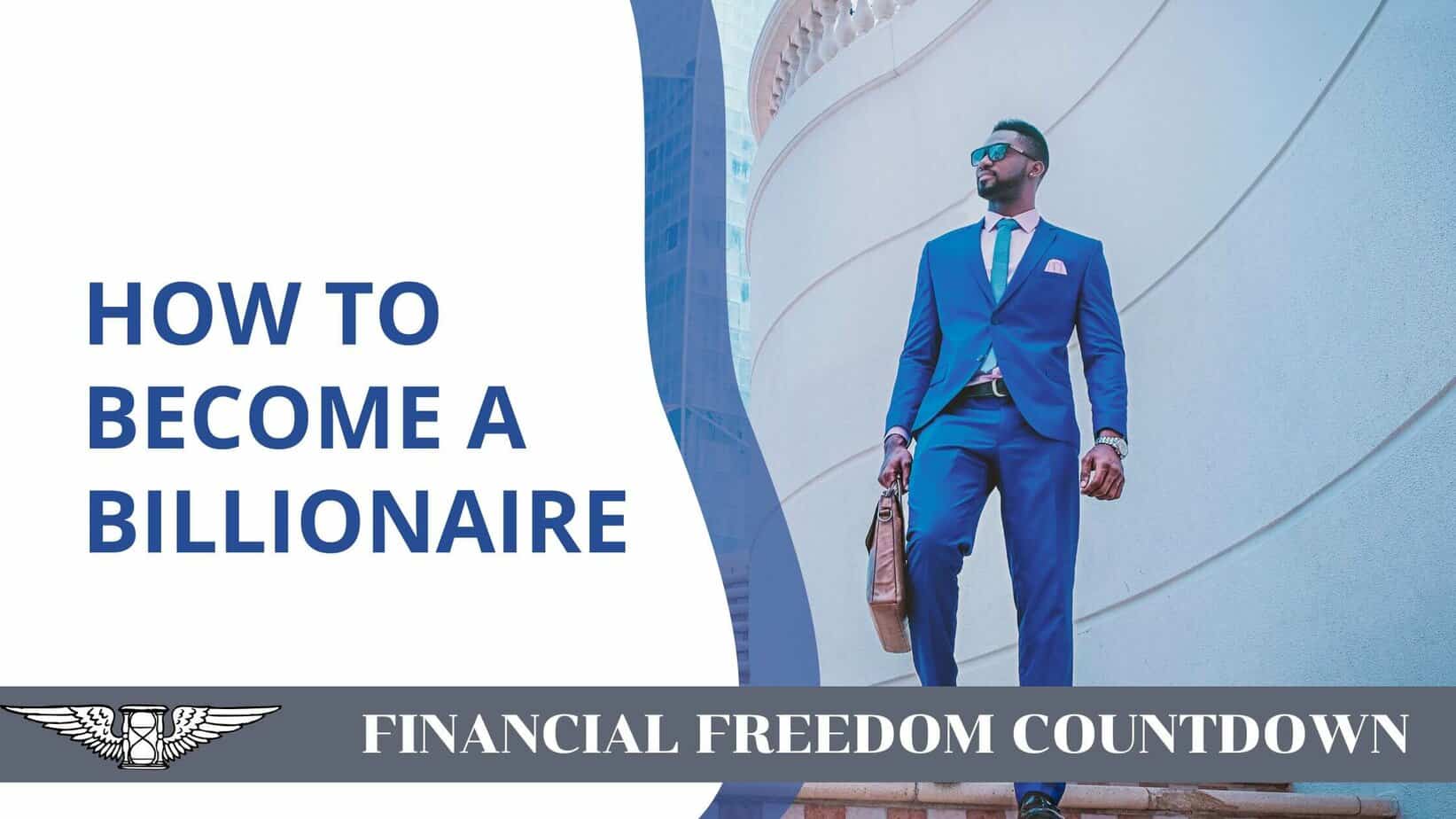 how-to-become-a-billionaire-8-defining-traits-financial-freedom