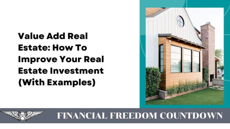 Value Add Real Estate: How To Improve Your Real Estate Investment (With Examples)