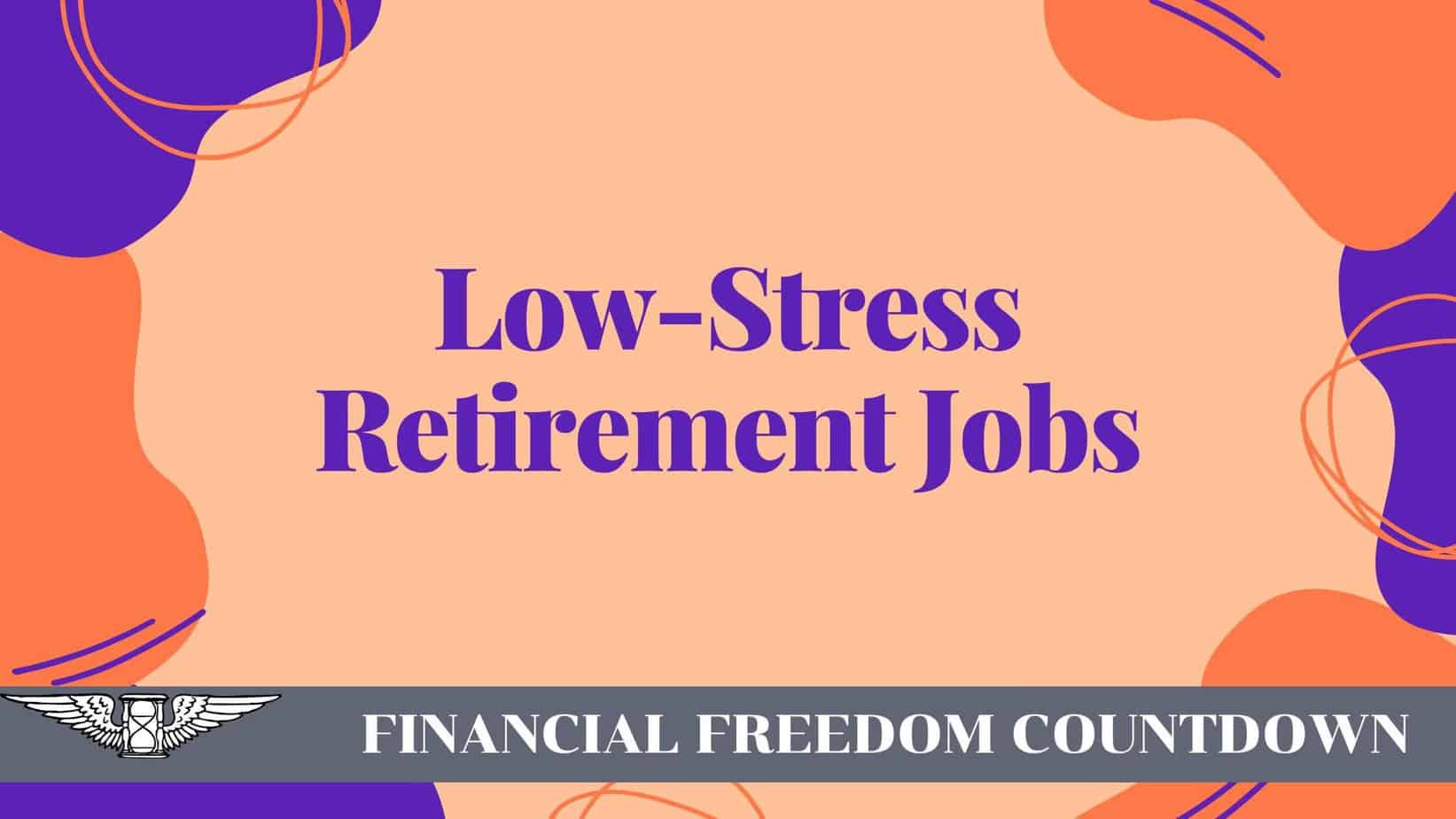 Low-Stress Retirement Jobs