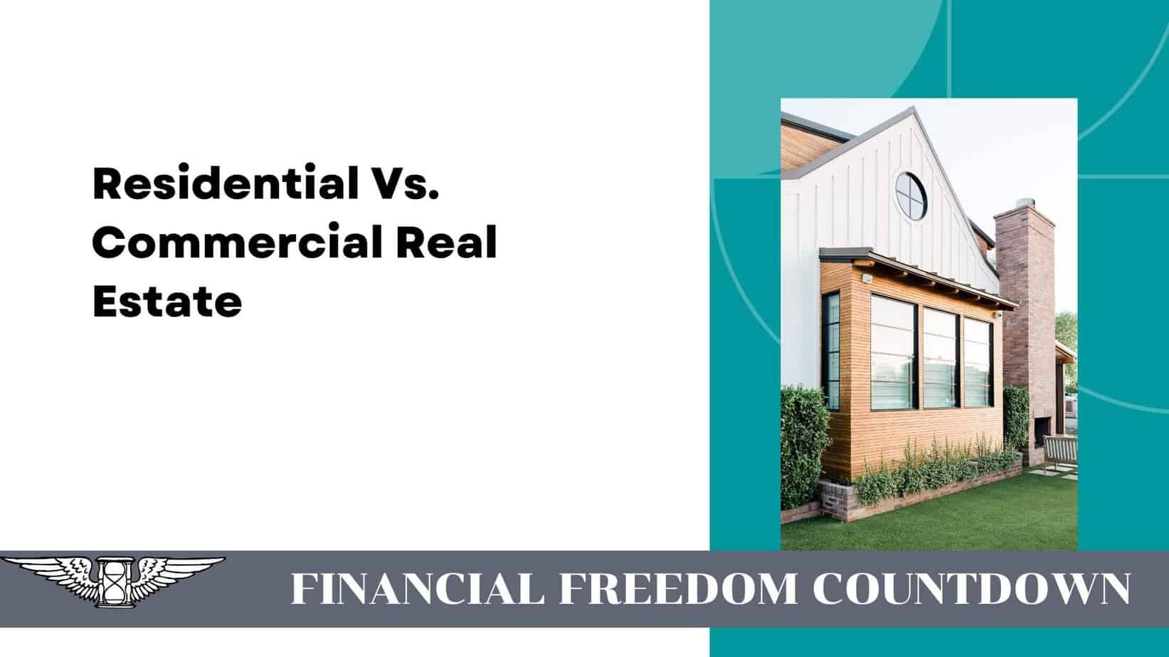 Residential Vs. Commercial Real Estate