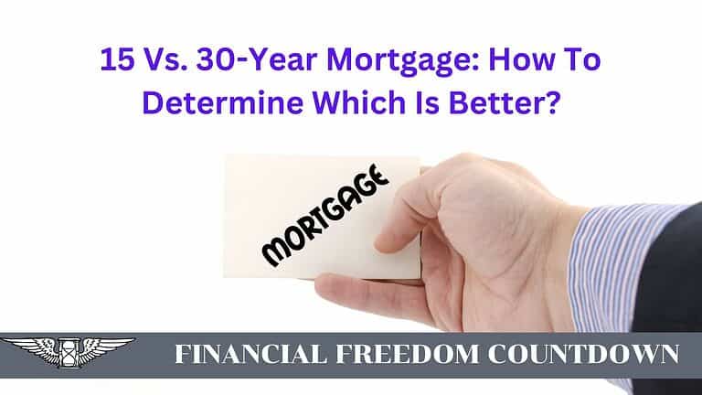 15 vs. 30-Year Mortgage: How To Determine Which Is Better?