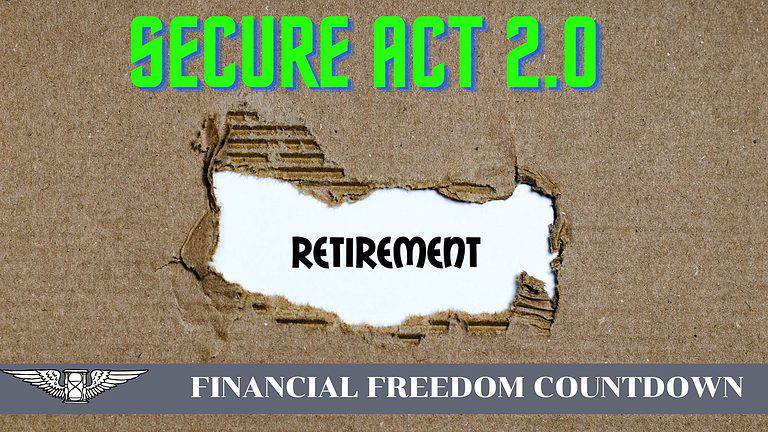 SECURE ACT 2.0: How the New Legislation Could Impact Your Retirement