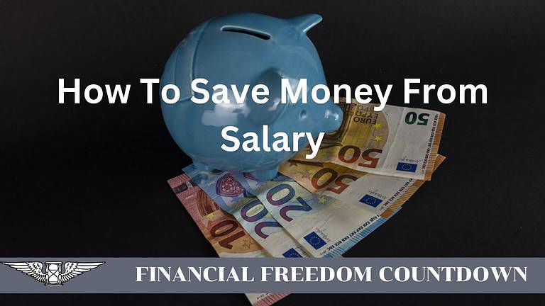How To Save Money From Salary and What Is the Ideal Amount To Save